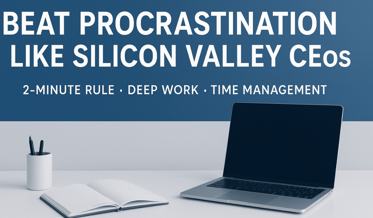 Silicon Valley CEO productivity workspace with laptop, notebook, and pens showing time management and deep work setup for beating procrastination